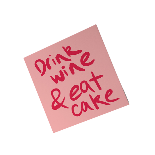 Drink Wine & Eat Cake Greeting Card - Salty Melon Prints