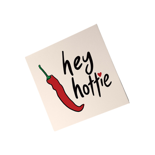 Hey Hottie Greeting Card - Salty Melon Prints