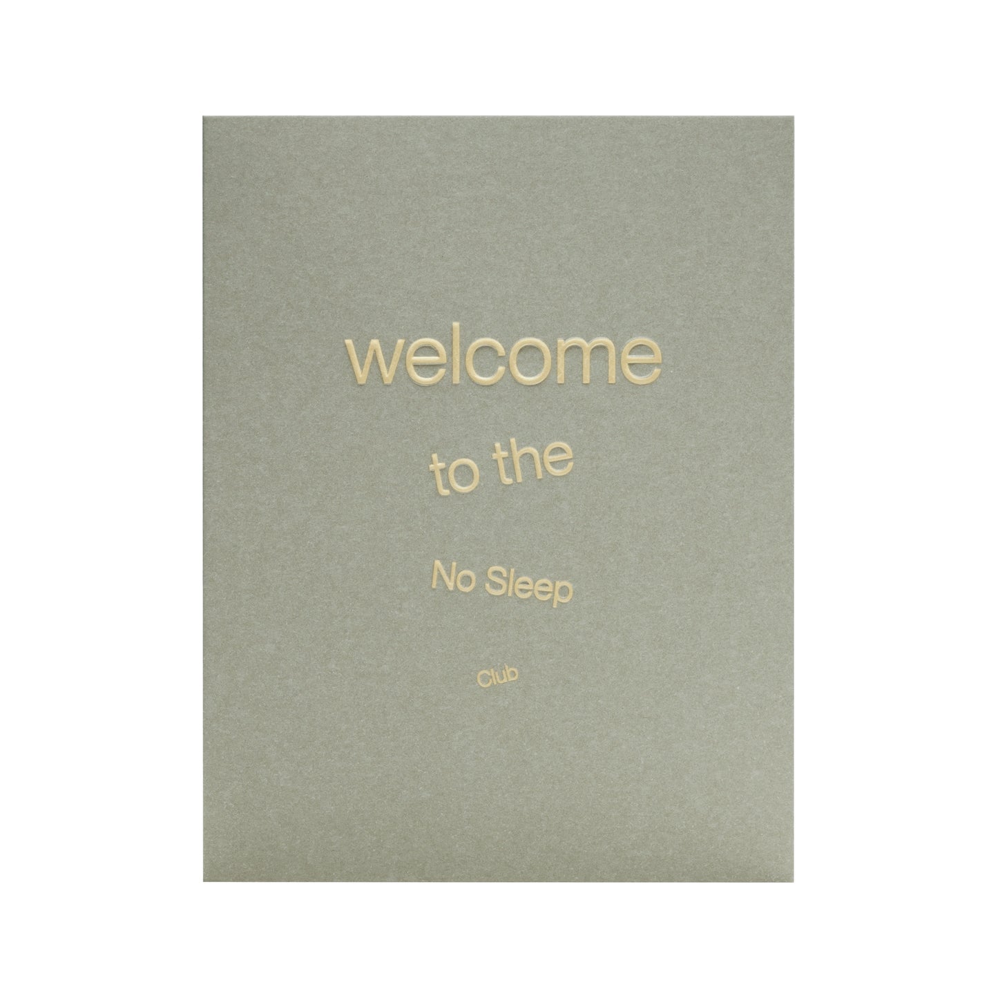 Welcome to the No Sleep Club Greeting Card - Short Talk