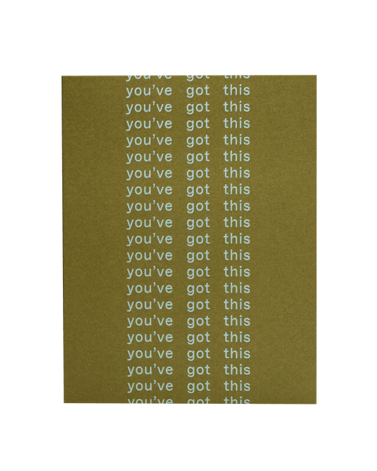 You've Got This Greeting Card: An elegant and versatile card designed for any occasion, featuring high-quality materials. The card has a blank interior for personalised messages and comes with a stylish envelope to ensure your supportive gesture arrives in style.